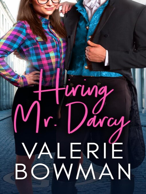 Title details for Hiring Mr. Darcy by Valerie Bowman - Available